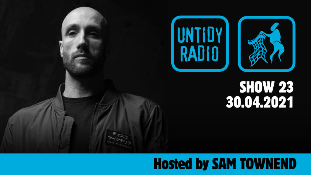 Untidy Radio Episode 23